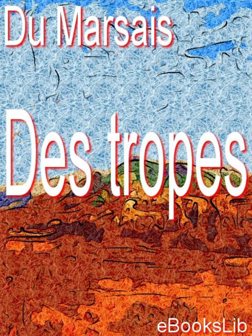 Title details for Des tropes by Du Marsais - Available